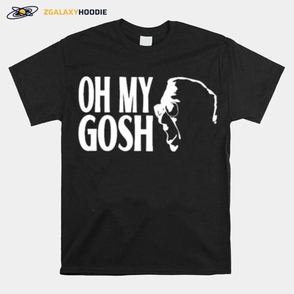 Oh My Gosh T-Shirt