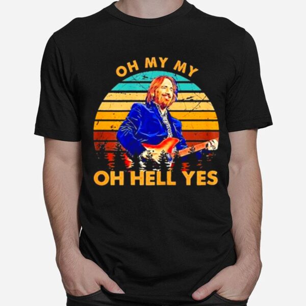 Oh My My Oh Hell Yes Retro Tom T-Shirt