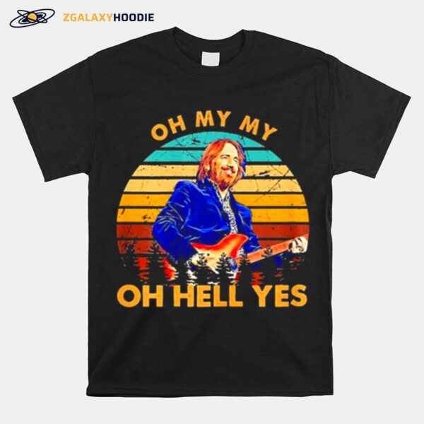 Oh My My Oh Hell Yes Retro Tom T-Shirt