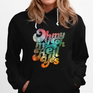 Oh My Oh Hell Yes Classic Rock Song Funny Rock Music Hoodie