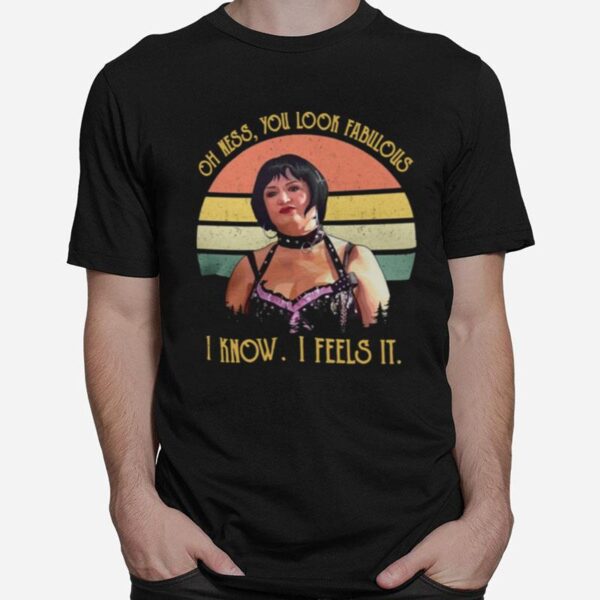 Oh Ness You Look Fabulous I Know I Feels It Vinatge T-Shirt