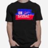 Oh Thats A Baseball 2022 T-Shirt