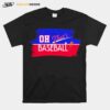 Oh Thats A Baseball 2022 T-Shirt