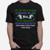 Oh The Virus Outside Is Frightful But The Nog Is So Delightful Corona Christmas Christmas In Quarantine T-Shirt