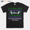 Oh The Virus Outside Is Frightful But The Nog Is So Delightful Corona Christmas Christmas In Quarantine T-Shirt