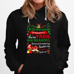 Oh The Virus Outside Is Frightful But The Yarn Is So Delightful Another Row Hoodie