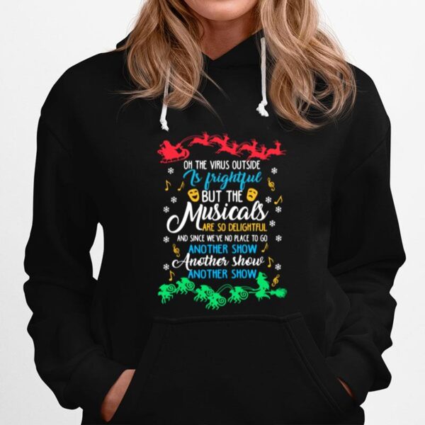 Oh The Virus Outside Js J Frightful But The Musicals Christmas Hoodie