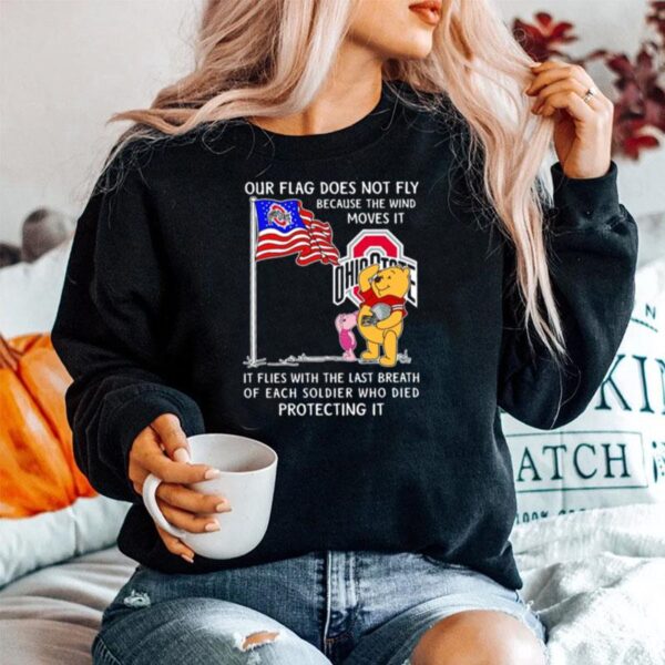 Ohio State Pooh And Piglet Our Flag Does Not Fly Because The Wind Moves It Sweater