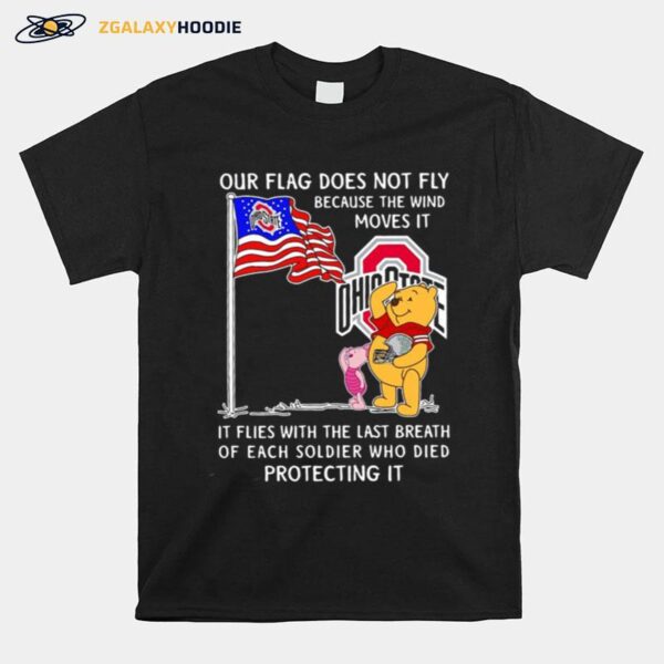 Ohio State Pooh And Piglet Our Flag Does Not Fly Because The Wind Moves It T-Shirt
