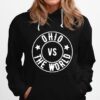 Ohio Vs The World Ohio Against Everyone Hoodie