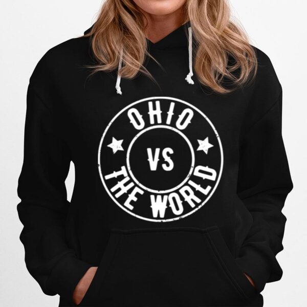 Ohio Vs The World Ohio Against Everyone Hoodie