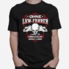 Ohne Lkw Fahrer Warst Du Obdachlos Hungrig Nackt Trucker T-Shirt