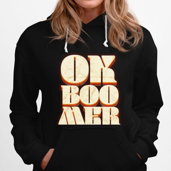 Ok Boomer Millennial Term Retro Style Lettering Hoodie