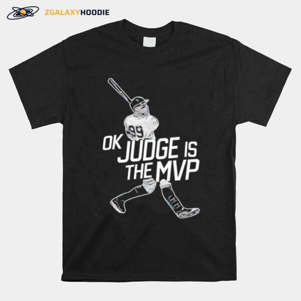 Ok Judge Is The Mvp T-Shirt
