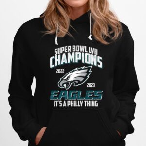 Philadelphia Eagles Nfl Football 2022 Super Bowl Champions Lvii Its A Philly Thing Hoodie