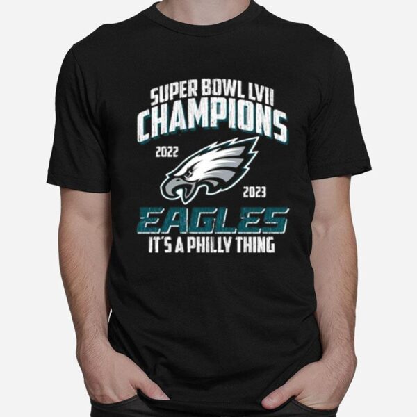 Philadelphia Eagles Nfl Football 2022 Super Bowl Champions Lvii Its A Philly Thing T-Shirt