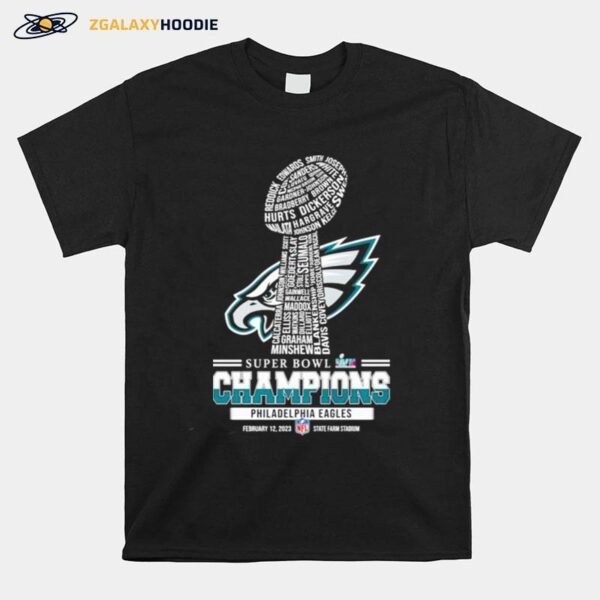 Philadelphia Eagles Team Super Bowl Lvii Champions Feb 12 2023 State Farm Stadium T-Shirt