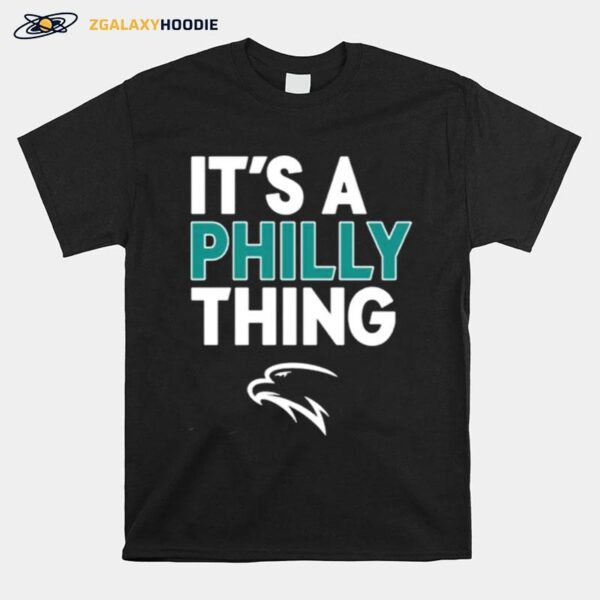 Philadelphia Football Its A Philly Thing T-Shirt