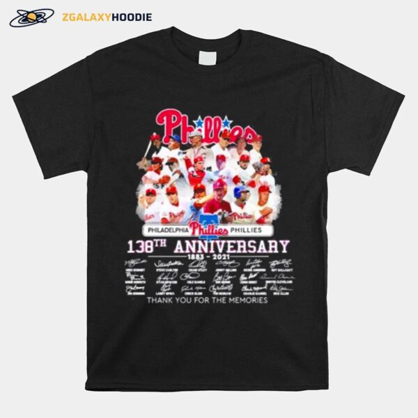 Philadelphia Phillies 138Th Anniversary Thank You For The Memories Signatures T-Shirt