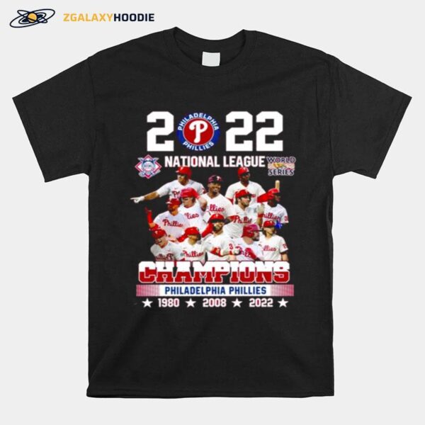 Philadelphia Phillies 2022 National League And World Series Champions T-Shirt