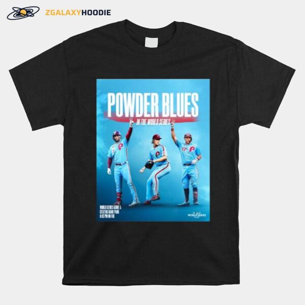 Philadelphia Phillies Powder Blues In The World Series 2022 T-Shirt