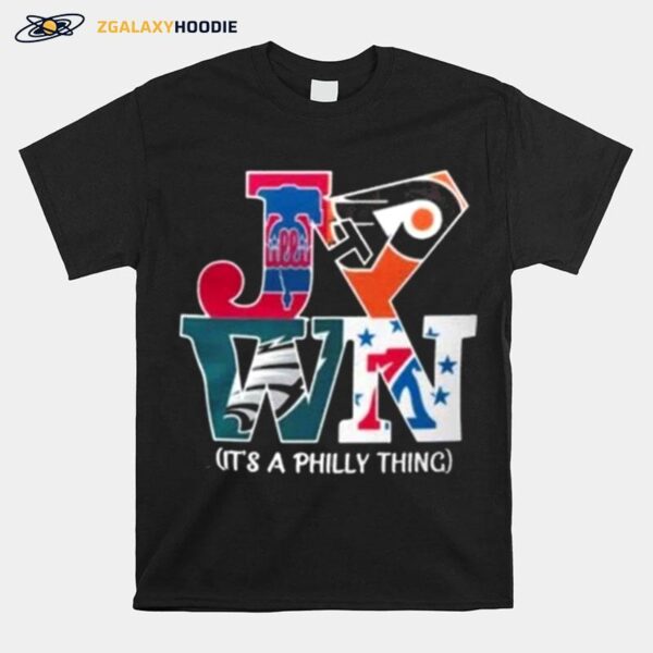 Philadelphia Teams Sports Jawn Its A Philly Thing 2022 Copy T-Shirt