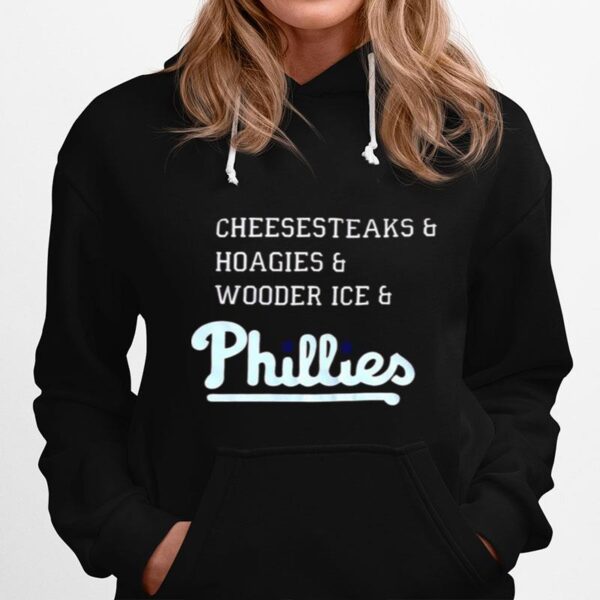 Phillies Cheesesteaks Hoagies And Wooder Ice Phillies Hoodie