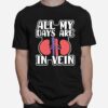 Phlebotomist My Days Are Vein T-Shirt