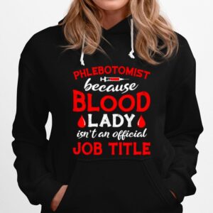 Phlebotomist Phlebotomy Technician Nurse Hoodie