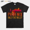 Phoenix Rally In Valley Basketball T-Shirt