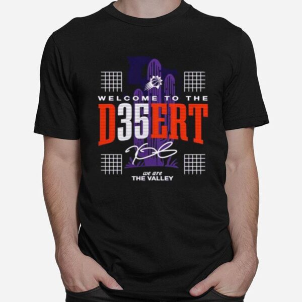 Phoenix Suns Welcome To The D35Ers We Are The Valley Signature T-Shirt