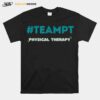 Physical Therapy Team Pt T-Shirt