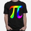 Pi Colorful Rainbow Mathematics Teacher Math T-Shirt