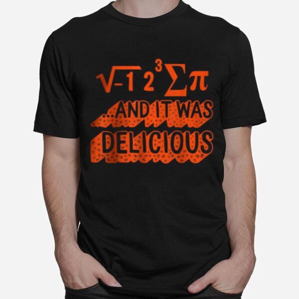 Pi Day I Ate Sum Pi Equation Math Teacher 3.14 Mathematics T-Shirt