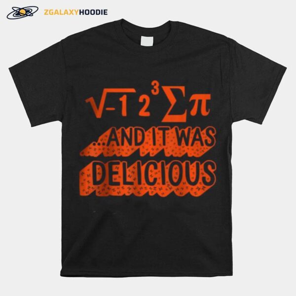 Pi Day I Ate Sum Pi Equation Math Teacher 3.14 Mathematics T-Shirt