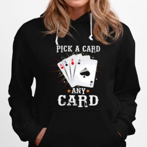 Pick A Card Any Card Hoodie