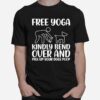 Pick Up Your Dogs Poop Yoga T-Shirt