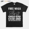 Pick Up Your Dogs Poop Yoga T-Shirt