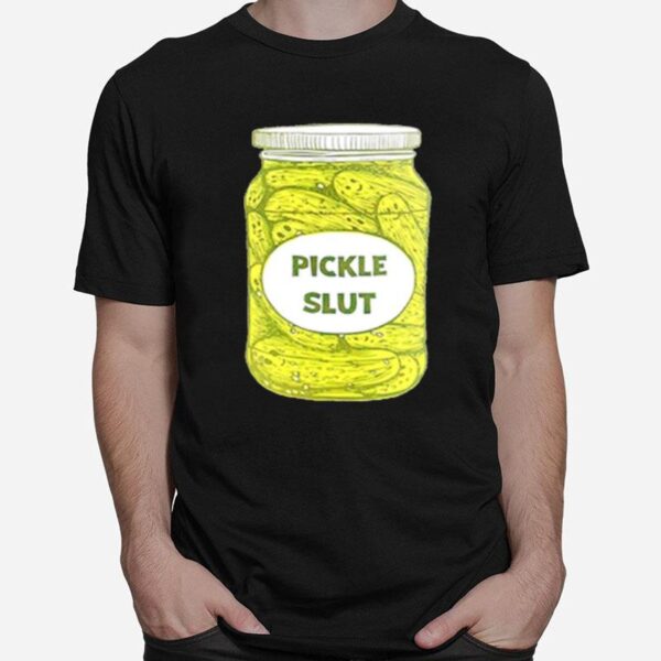 Pickle Slut T-Shirt