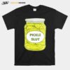 Pickle Slut T-Shirt