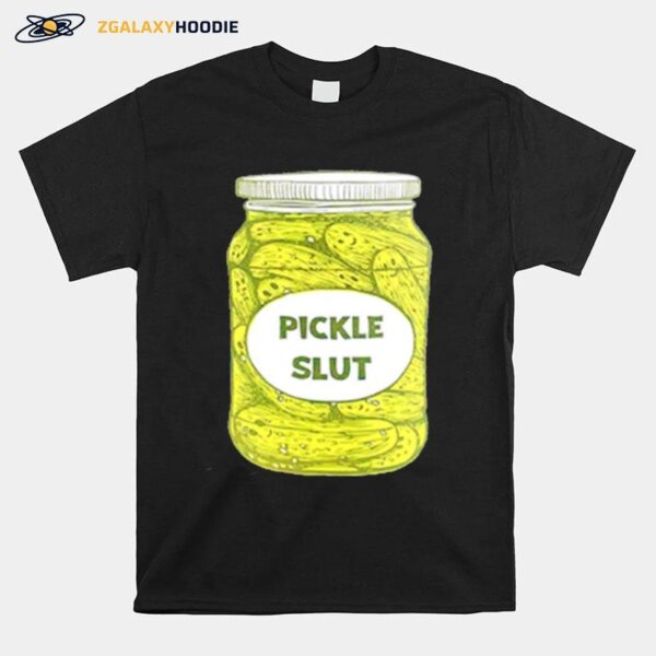 Pickle Slut T-Shirt