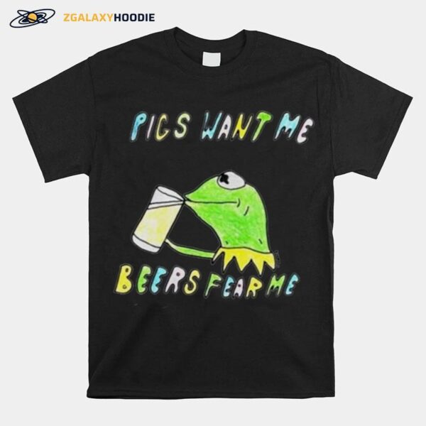 Pics Want Me Beers Fear Me T-Shirt