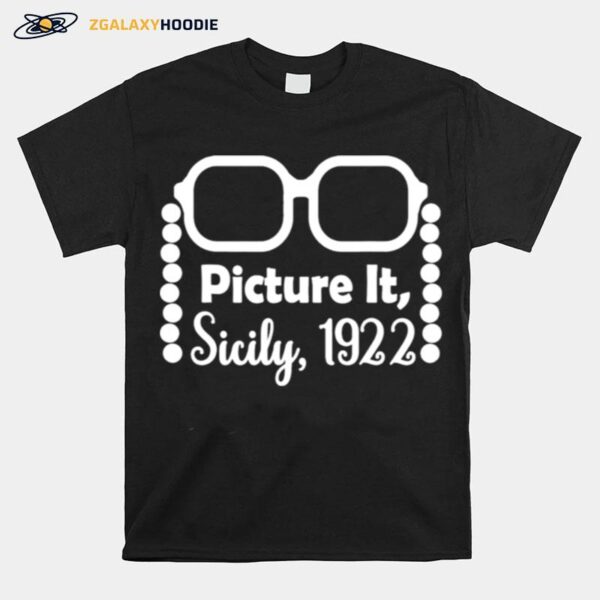 Picture It Sicily 1922 T-Shirt