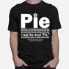 Pie I Read The Word Everything Ales Is Blah Blah T-Shirt