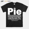 Pie I Read The Word Everything Ales Is Blah Blah T-Shirt