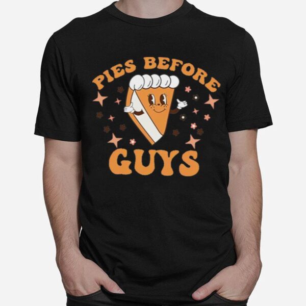 Pies Before Guys T-Shirt