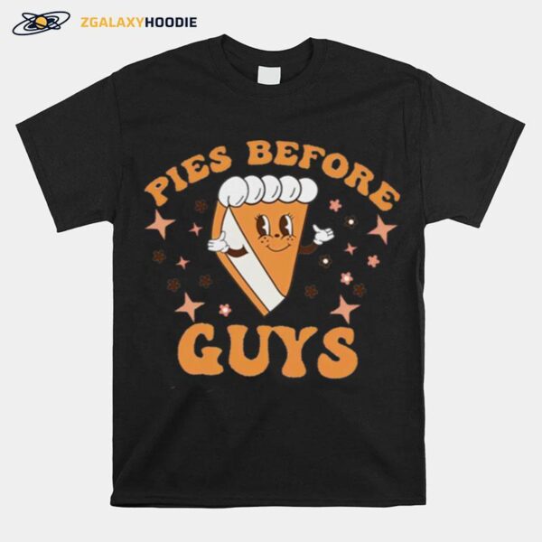 Pies Before Guys T-Shirt