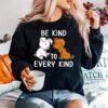 Pig And Dog Be Kind To Every Kind Sweater