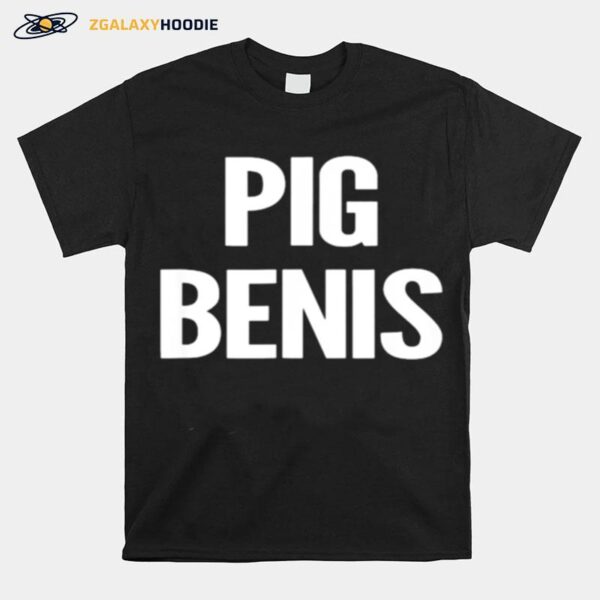 Pig Benis T-Shirt