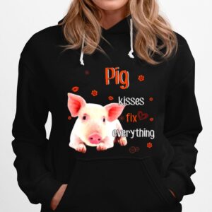 Pig Kisses Fix Everything Hoodie